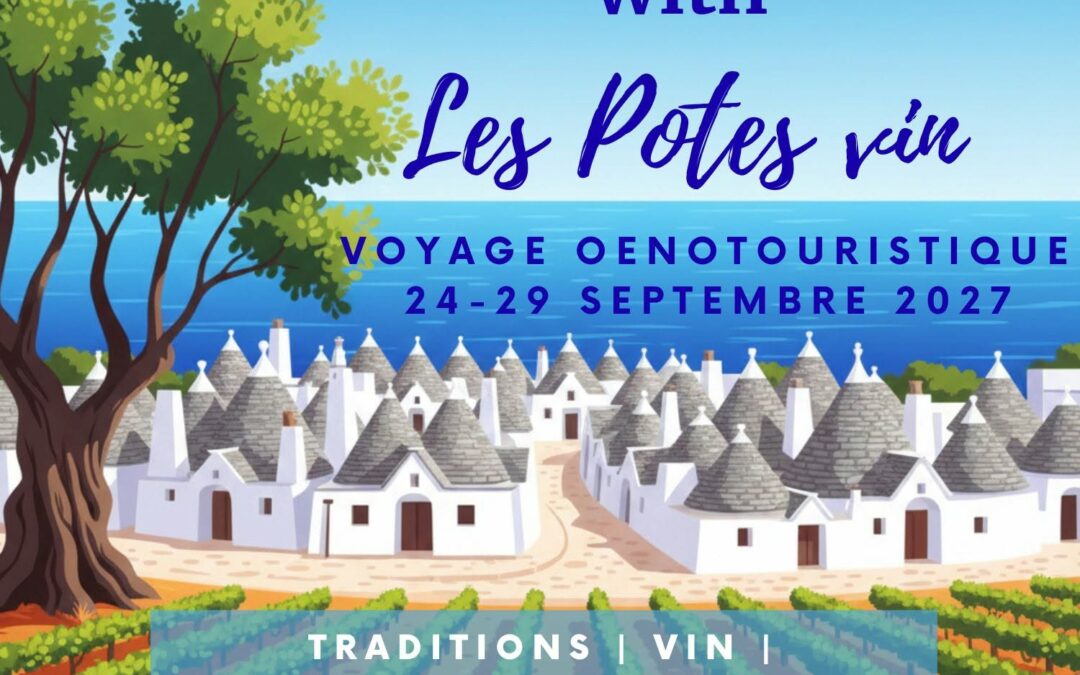 Wine Trip in Puglia Sud |Séjour œnotouristique dans les Pouilles Sud 2027