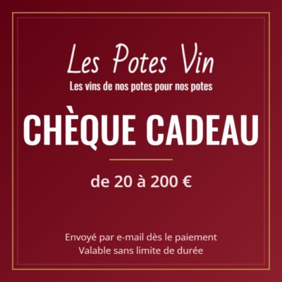 Chèque cadeau Les Potes Vin, de 20 à 200 €, envoyé par e-mail dès le paiement